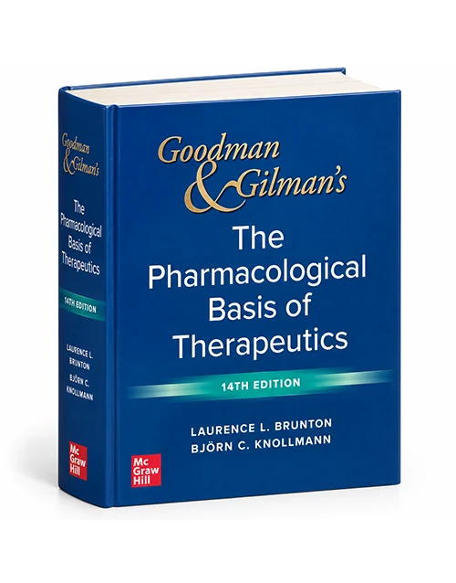 Goodman and Gilman's The Pharmacological Basis of Therapeutics 14th Edition by Laurence Brunton and Björn Knollmann