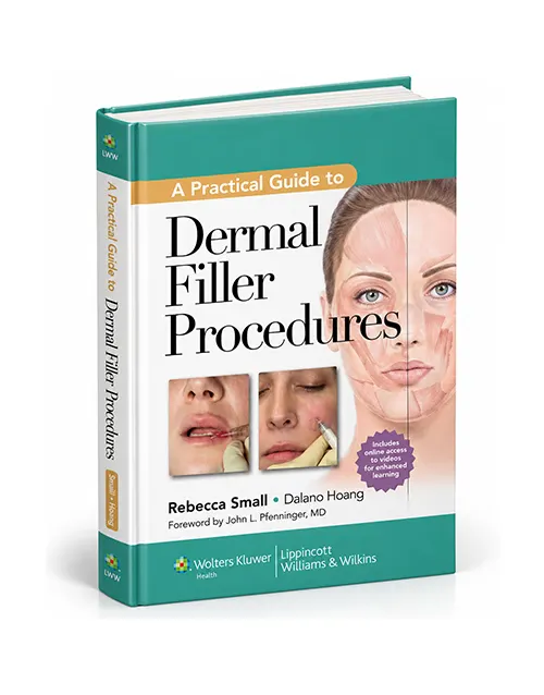 A Practical Guide to Dermal Filler Procedures by Rebecca Small and Dalano Hoang