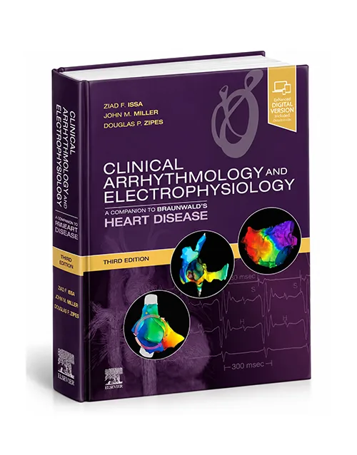 Clinical Arrhythmology and Electrophysiology Third Edition by Ziad Issa, John Miller, and Douglas Zipes